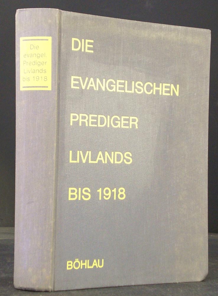 Die evangelischen Prediger Livlands bis 1918