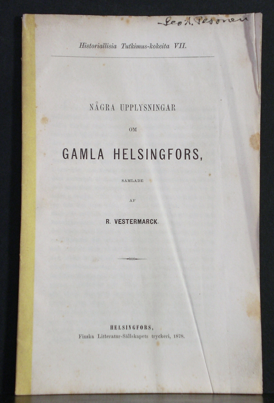 Vestermarck, R.: Några upplysningar om gamla Helsingfors - *topografia - suomi