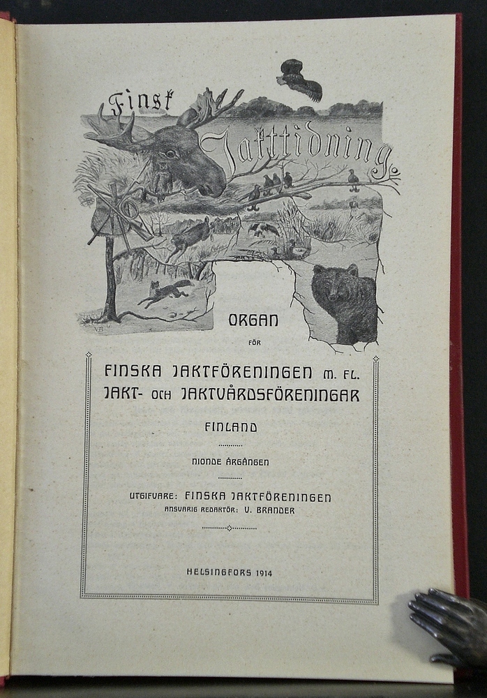 Finsk Jakttidning. Organ för Finska Jaktföreningen m.fl. jakt- och jaktvårdsföreningar i Finland - metsästys ja kalastus