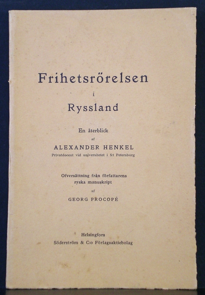 Alexander Henkel Frihetsrörelsen i Ryssland. En återblick (1906)