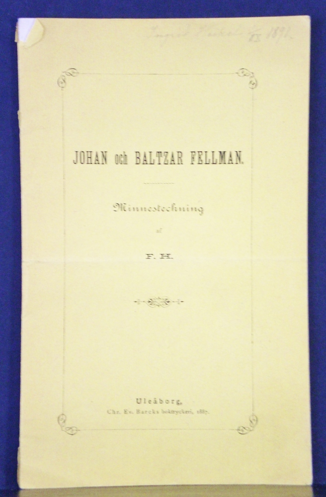 Johan och Baltzar Fellman. Minnesteckning af F. H. (1887)