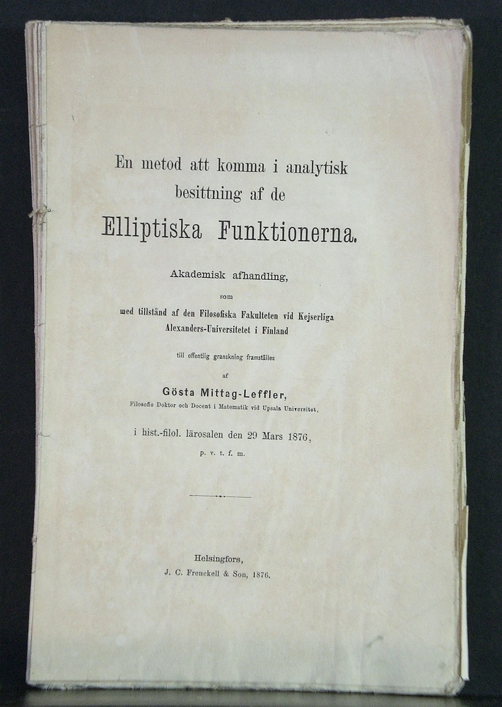GÖSTA MITTAG-LEFFLER En metod att komma i analytisk besittning af de elliptiska funktionerna (1876)