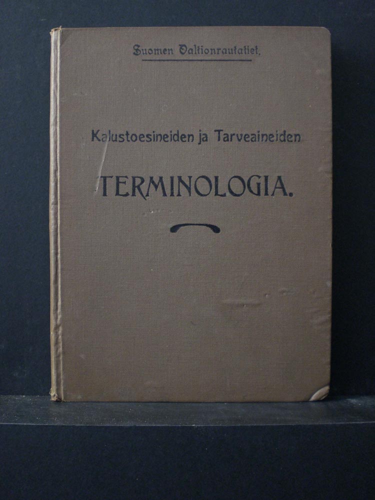 Suomen Valtionrautatiet: Kalustoesineiden ja tarveaineiden terminologia (1915)