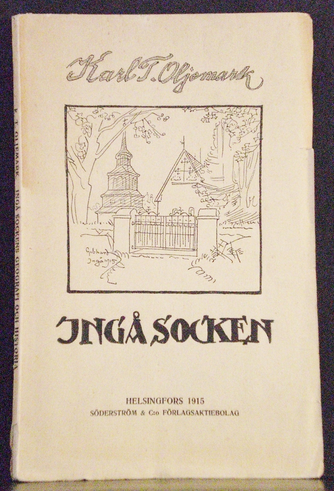 Oljemark, Karl, T.: Blad ur Ingå sockens geografi och historia