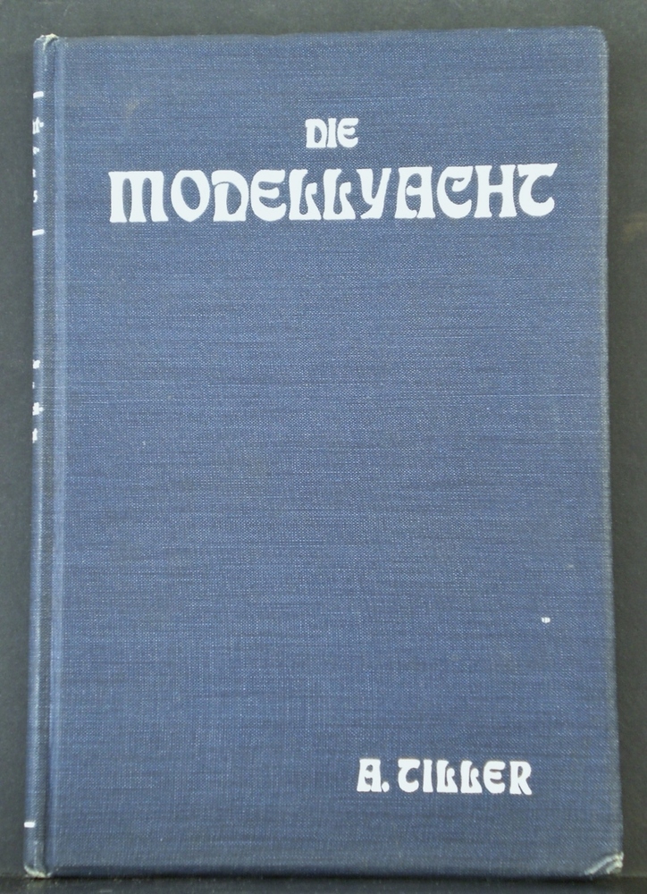 Die Modell-yacht. Konstruktion, Bau und Segeln von Modell-Yachten (1911)