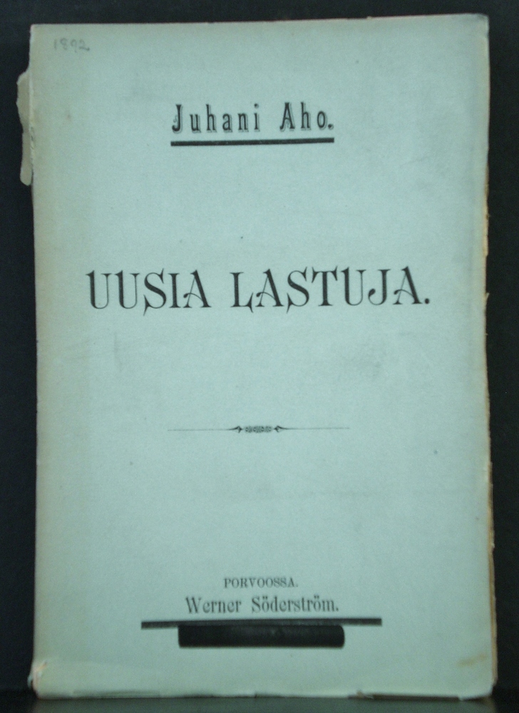 Juhani Aho Uusia lastuja. Kertomuksia ja kuvauksia (1892)