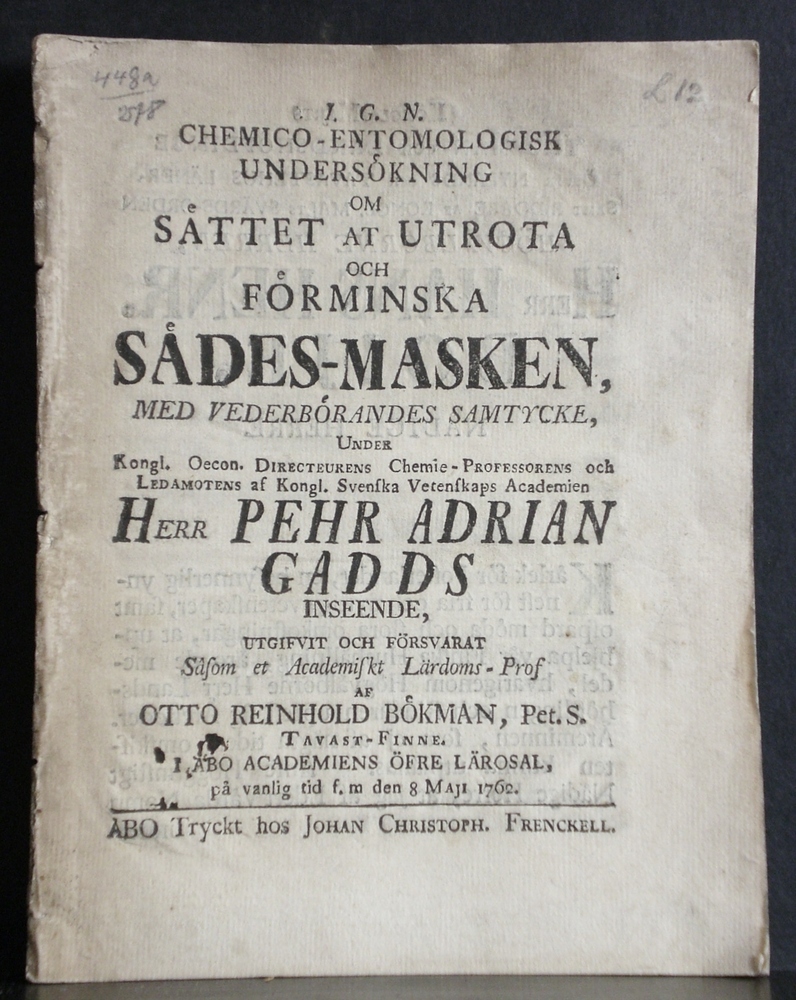PEHR ADRIAN GADD Chemico-entomologisk undersökning om sättet at utrota och förminska sädes-maskinen (1762)