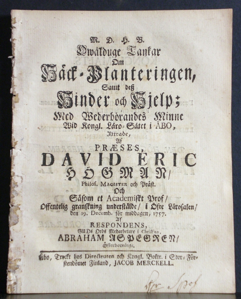 DAVID ERIC HÖGMAN Owälduge tankar om häck-planteringen, samt dess hinder och hjelp (1756)