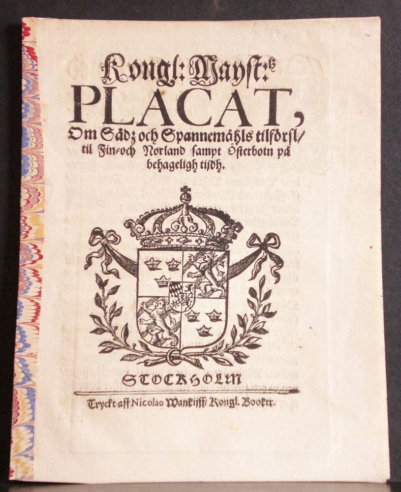 Kongl: Mayst:tz Placat, om Sädz och Spannemåhls tilförsl, til Fin- och Norland sampt Österbotn på behageligh tijdh. (1669)