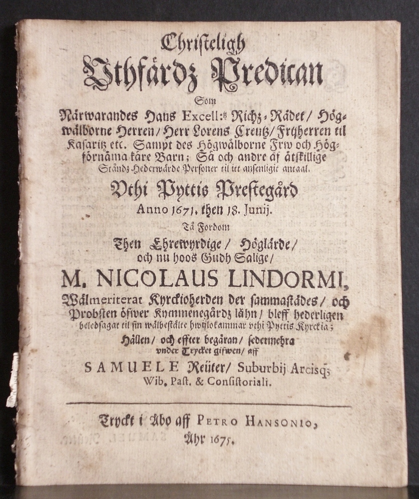 SAMUEL LAURENTII REUTER Christeligh vthfärdz predican som närwarandes Hans Excell:tz Richz-Rådet herr Lorenz Creutz (1675)