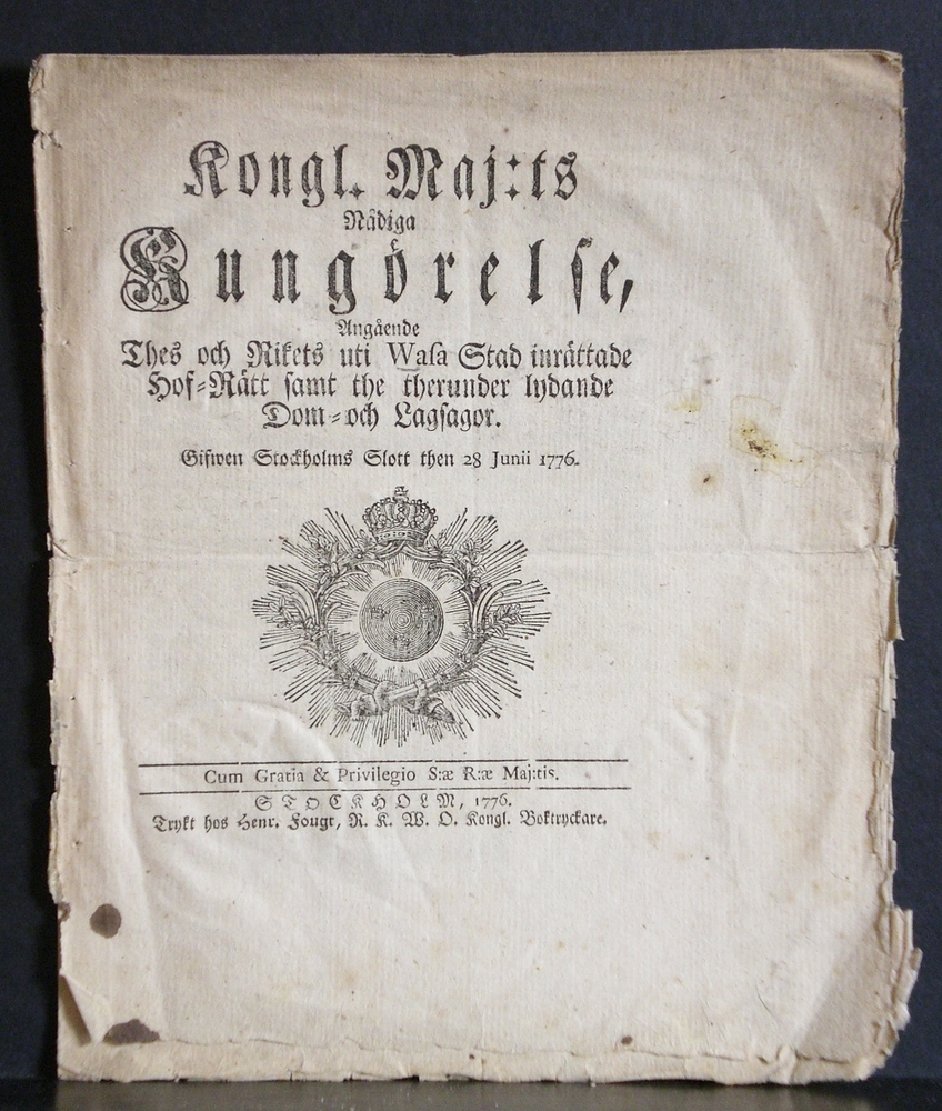 Kongl. Maj:ts Nådiga Kungörelse, Angående Thes och Rikets uti Wasa Stad inrättade Hof-Rätt samt the therunder lydande Dom- och Lagsagor. Gifwen Stockholms Slott then 28 Junii 1776