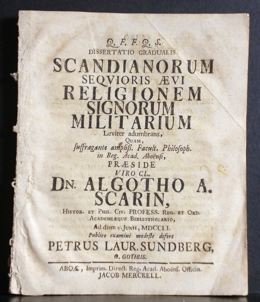 Scarin, Algothus: Scandianorum seqvioris aevi religionem signorum militarium. Resp. Petrus Laur(entius) Sundberg - väitöskirjat