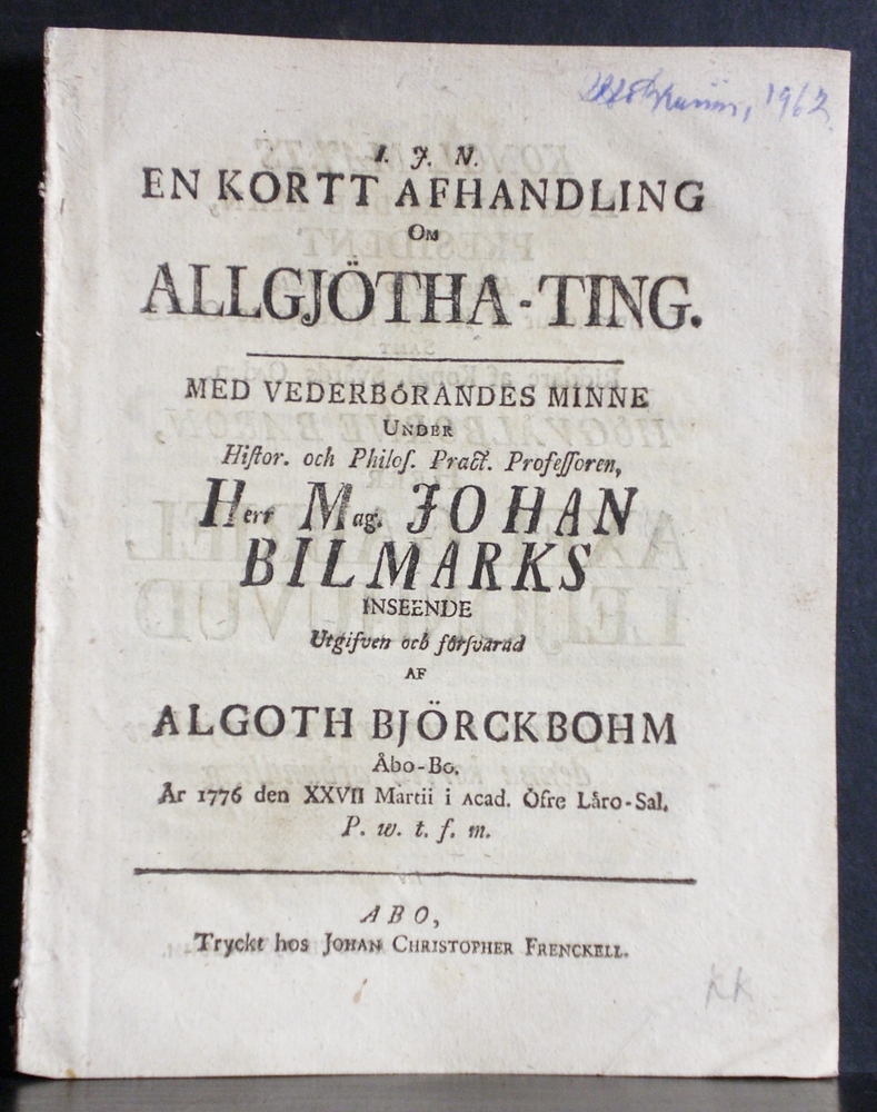 Bilmark, Johannes: En kortt afhandling om allgjötha-ting. Resp. Algoth Björckbohm - väitöskirjat