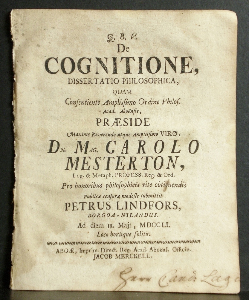 Mesterton, Carolus: De cognitione, dissertatio philosophica. Resp. Petrus Lindfors - väitöskirjat