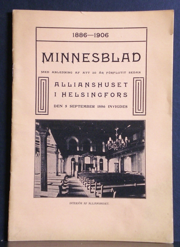 Helsinki - Helsingfors.: Minnesblad med anledning af att 20 år förflutit sedan Allianshuset i Helsingfors den 5 september 1886 invigdes, 1886-1906 - kaupungit
