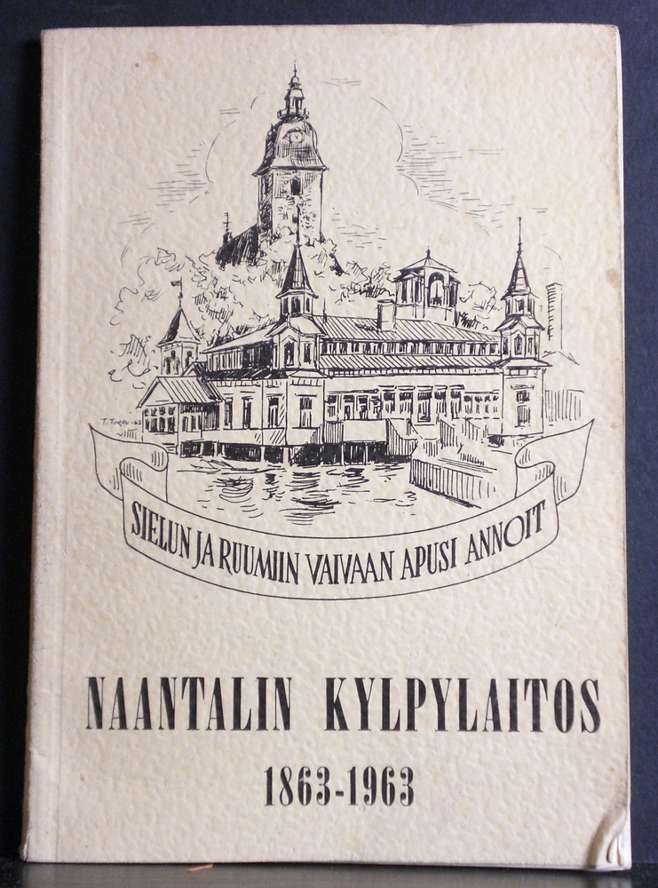 Naantali - Nådendal: Naantalin kylpylaitos 1863-1963 - kaupungit