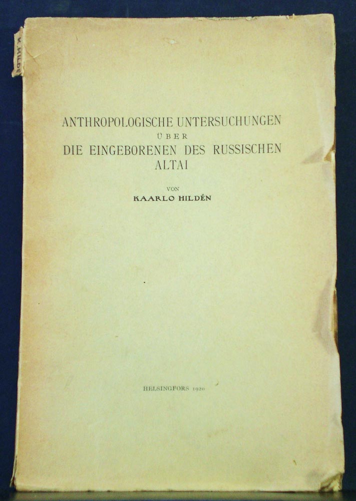 Hildén, Kaarlo: Anthropologische Untersuchung uber die Eingeborenen des russischen Altai - kansatiede
