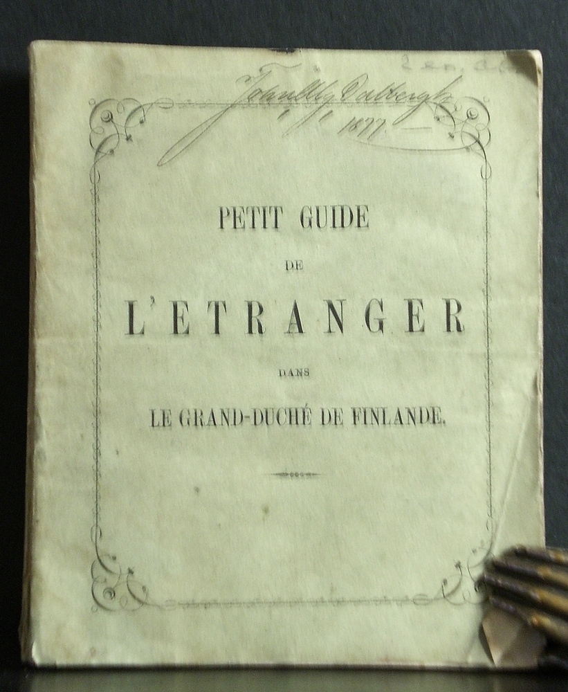 Armfelt, G.Ph.: Petit Guide de l'Etranger dans le Grand-Duché de Finlande