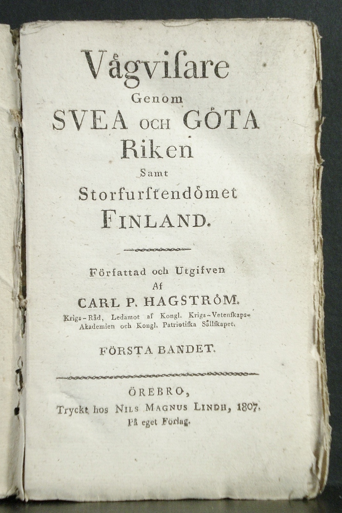 Hagström, Carl P.: Vägvisare genom Svea och Göta Riken samt Storfurstendömet Finland