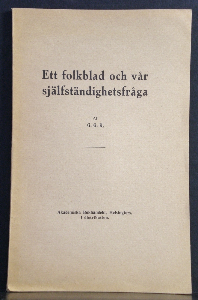Georg Gustav Rosenqvist Ett folkblad och vår själfständighetsfråga (1917)