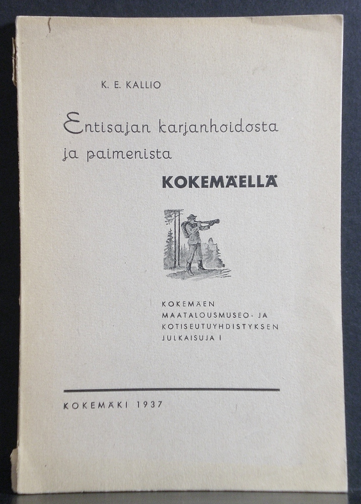 Kallio, K.E.: Entisajan karjanhoidosta ja paimenista Kokemäellä - kansatiede