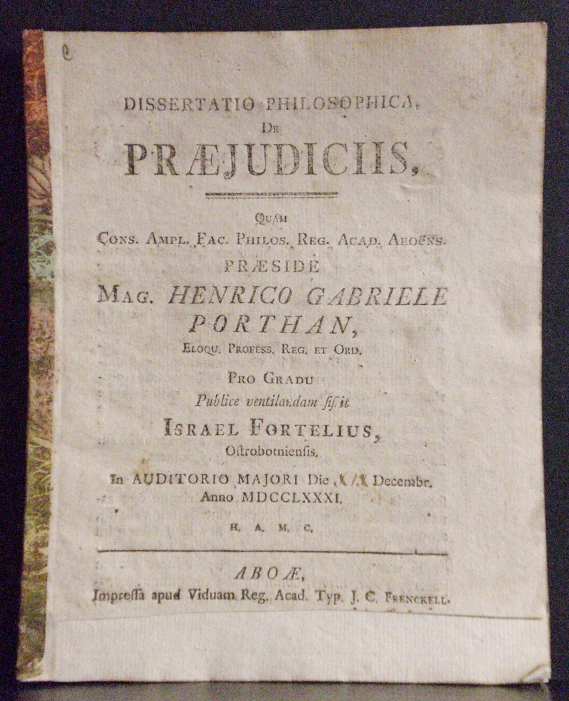 Porthan, Henric Gabriel: Dissertatio philosophica, de praejudiciis. Resp. Israel Fortelius - väitöskirjat