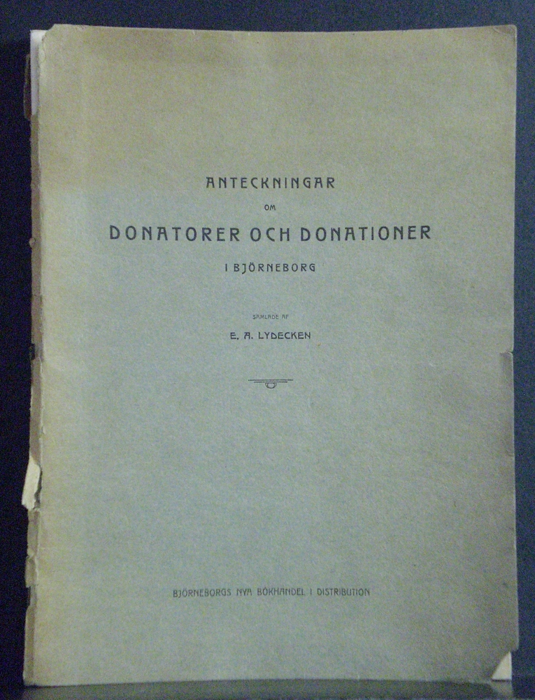E. A. LYDECKEN Anteckningar om donatorer och donationer i Björneborg (1916)