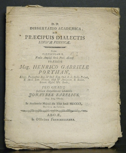 Porthan, Henric Gabriel: Dissertatio academica, de praecipuis dialectis lingvae fennicae. Resp. Johannes Sarelius - väitöskirjat