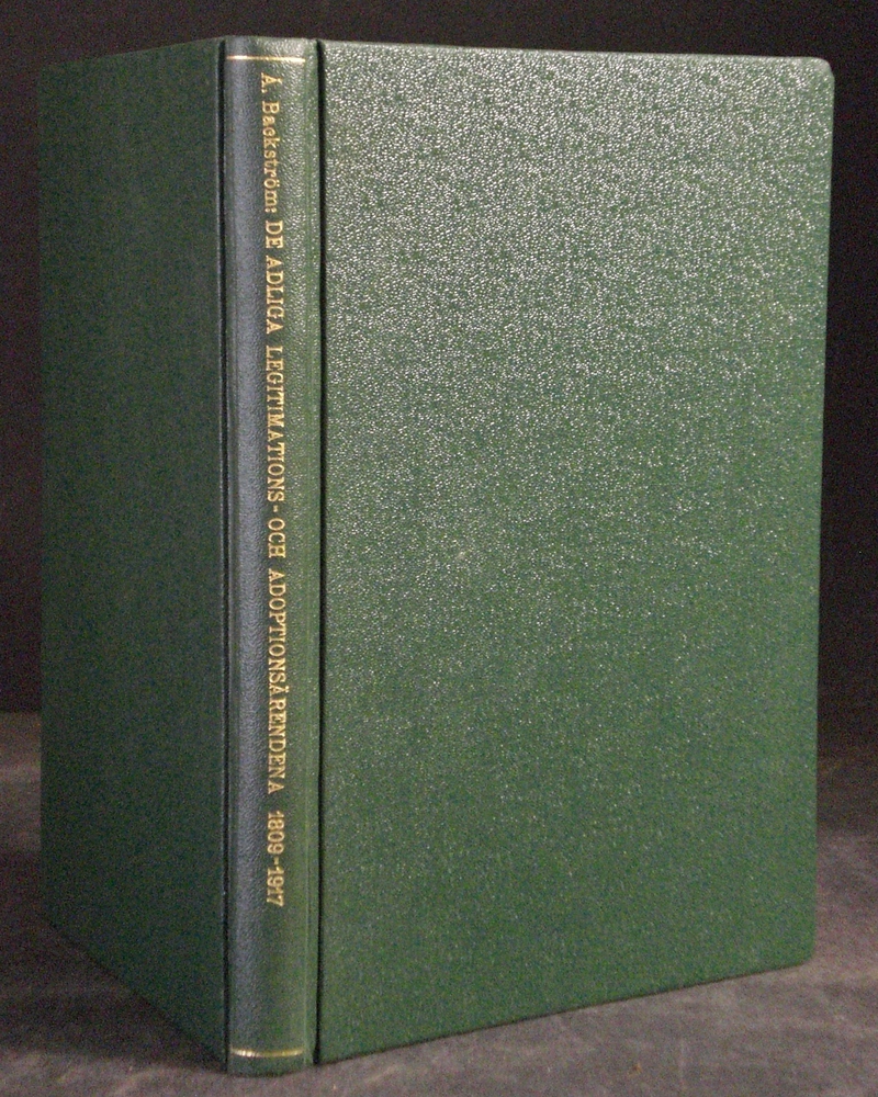 ÅKE BACKSTRÖM De adliga legitimations- och adoptionsärendena 1809 -1917