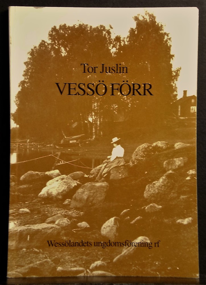 Juslin, Tor: Vessö förr