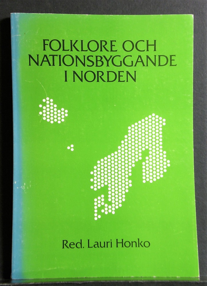 Honko, Lauri: Folklore och nationsbyggande i Norden