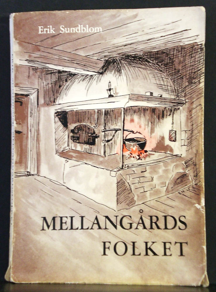 Sundblom, Erik: Mellangårdsfolket. Åländskt allmogeliv fordomdags