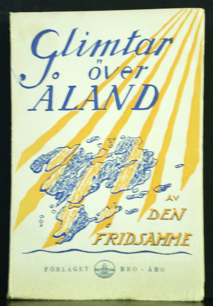 Danielsson, Axel Emanuel (Den Fridsamme): Glimtar över Åland