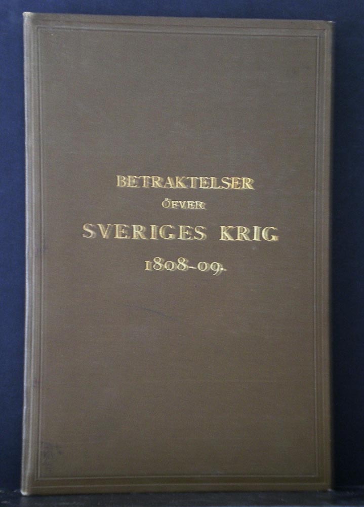 Betraktelser med anledning af svenska generalstabens värk "Sveriges krig 1808 och 1809"