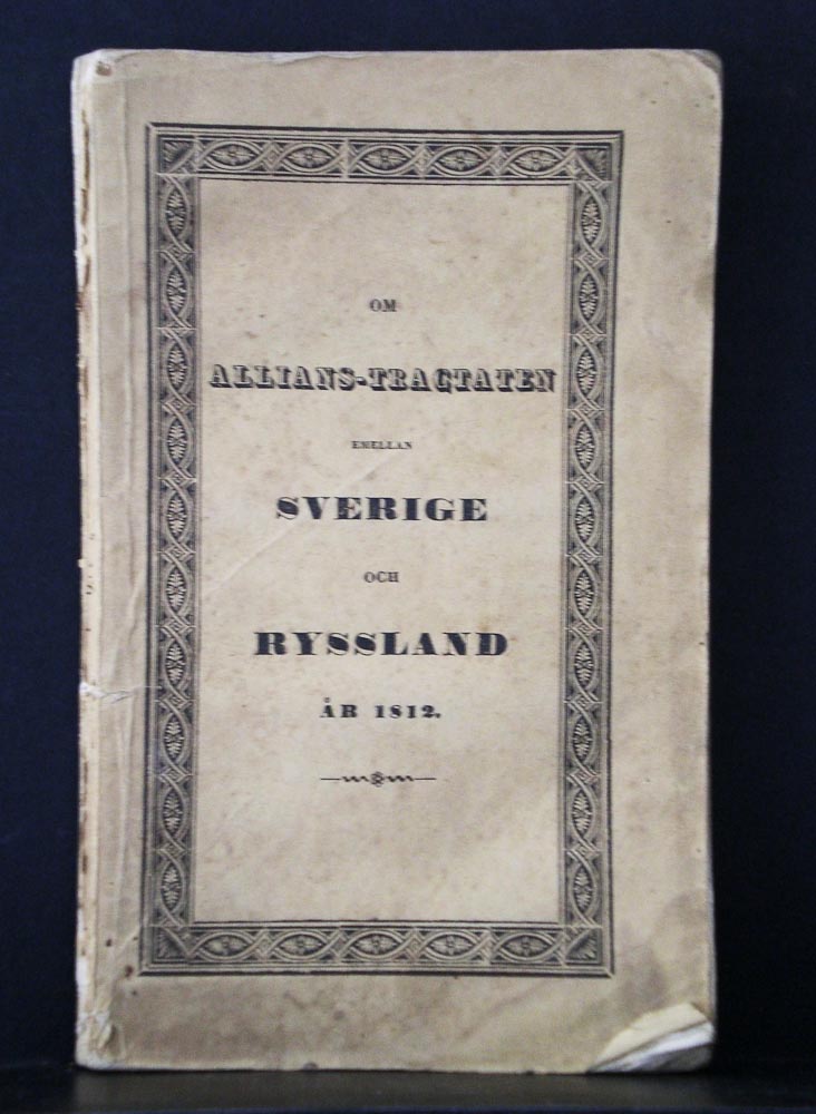 Om allians-tragtaten emellan Sverige och Ryssland år 1812