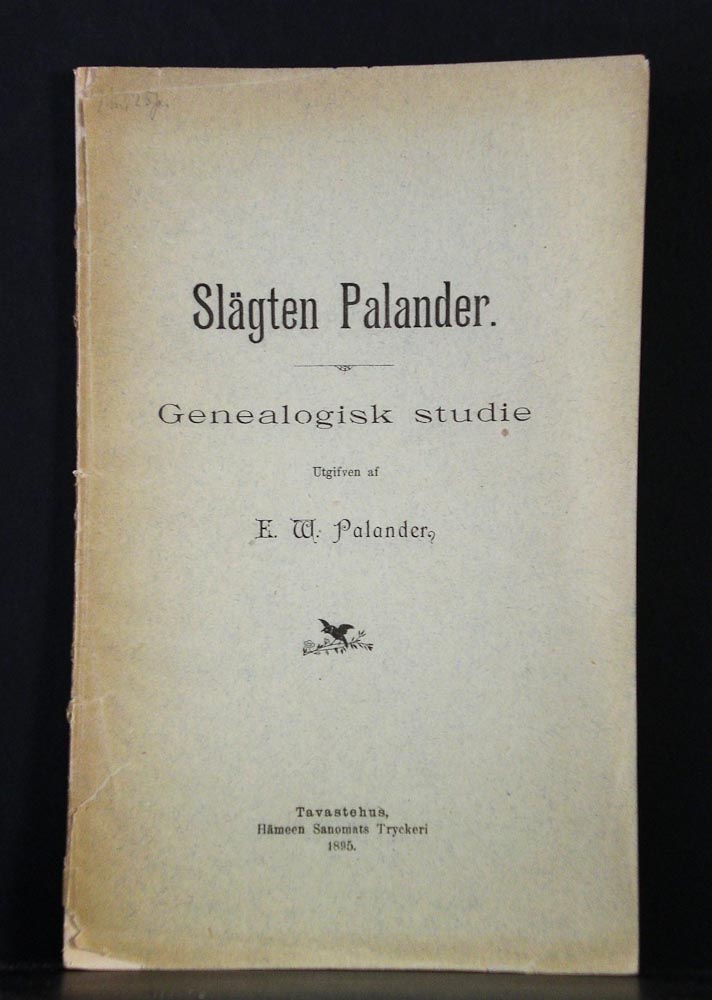 Slägten Palander. Genealogisk studie utgifwen af E. W. Palander (1895)