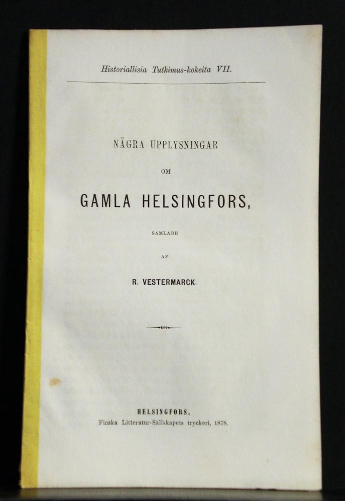 Helsinki - Helsingfors: Några upplysningar om gamla Helsingfors - kaupungit