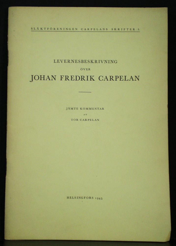TOR CARPELAN Levernesbeskrivning över Johan Fredrik Carpelan (1945)