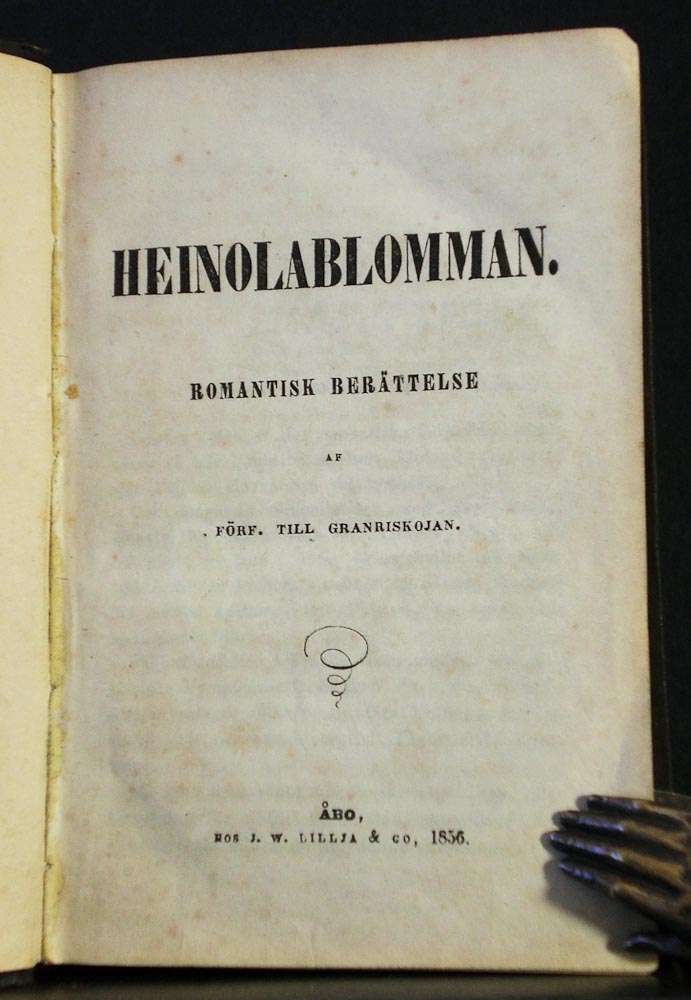 Axel Gabriel Ingelius Heinolablomman. Romantisk berättelse (1856)