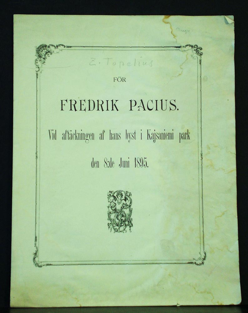 För Fredrik Pacius. Vid aftäckningen af hans byst i Kajsaniemi park den 8:de Juni 1895