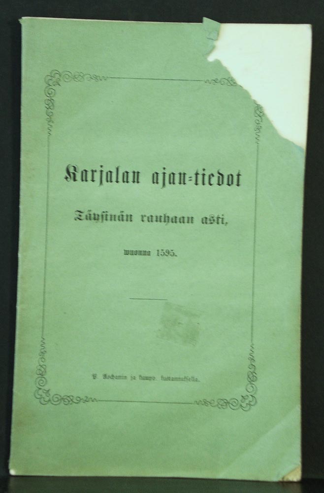 A. J. EUROPAEUS Karjalan ajan-tiedot Täysinän rauhaan asti, vuonna 1595