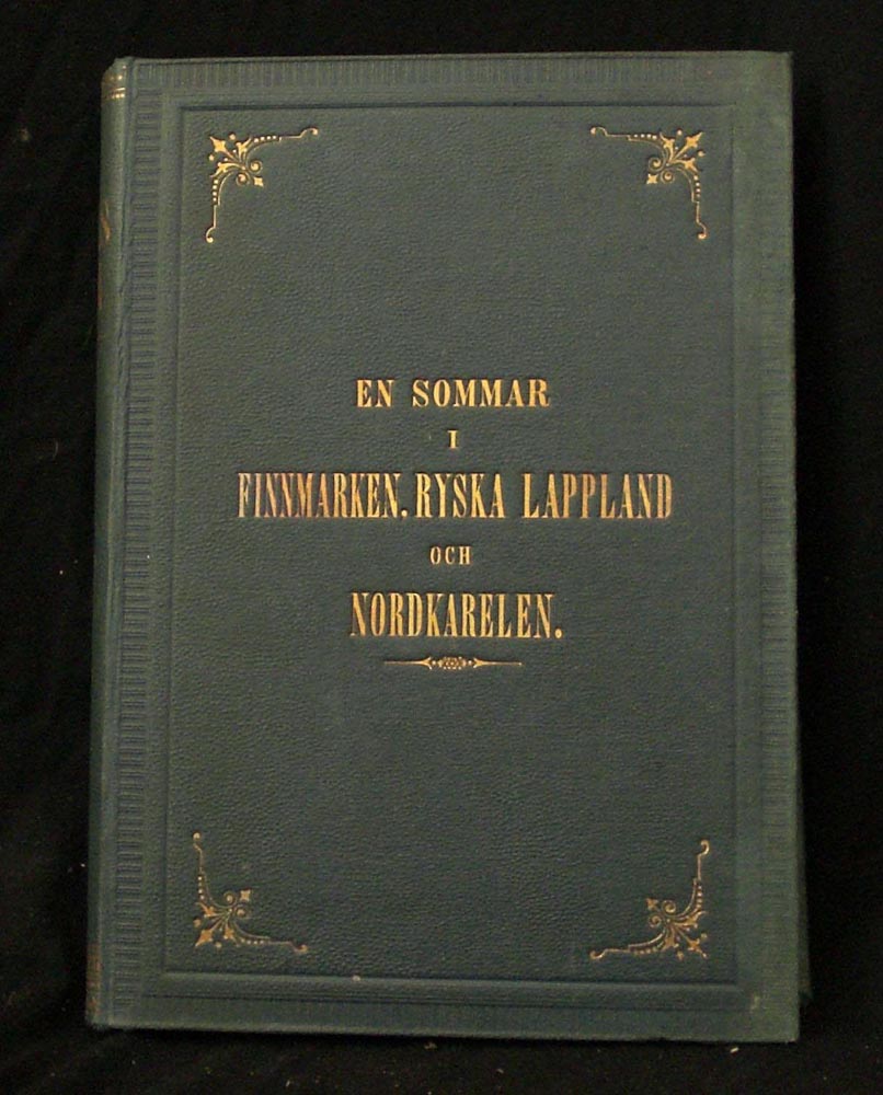 J. A. FRIIS En sommar i Finnmarken, Ryska Lappland och Nordkarelen (1872)