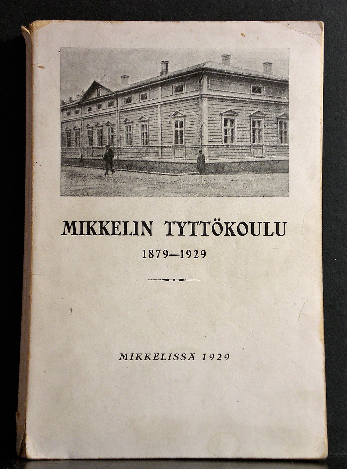 Mikkelin tyttökoulu 1879-1929