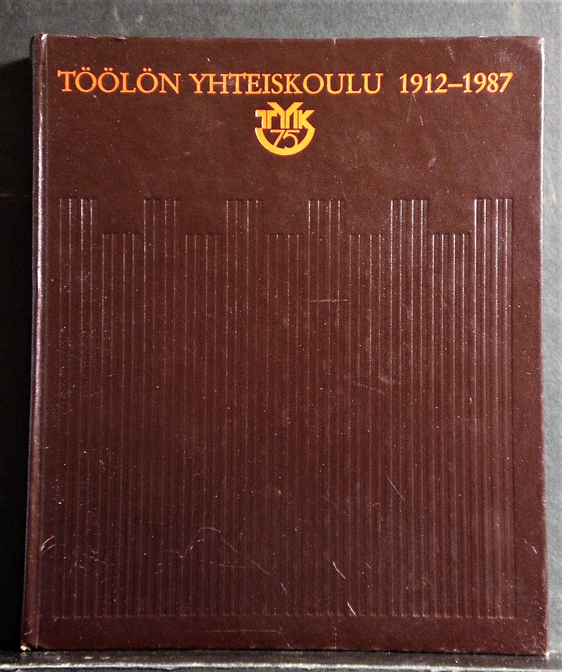 Töölön Yhteiskoulu 1912-1987. Juhlakirja