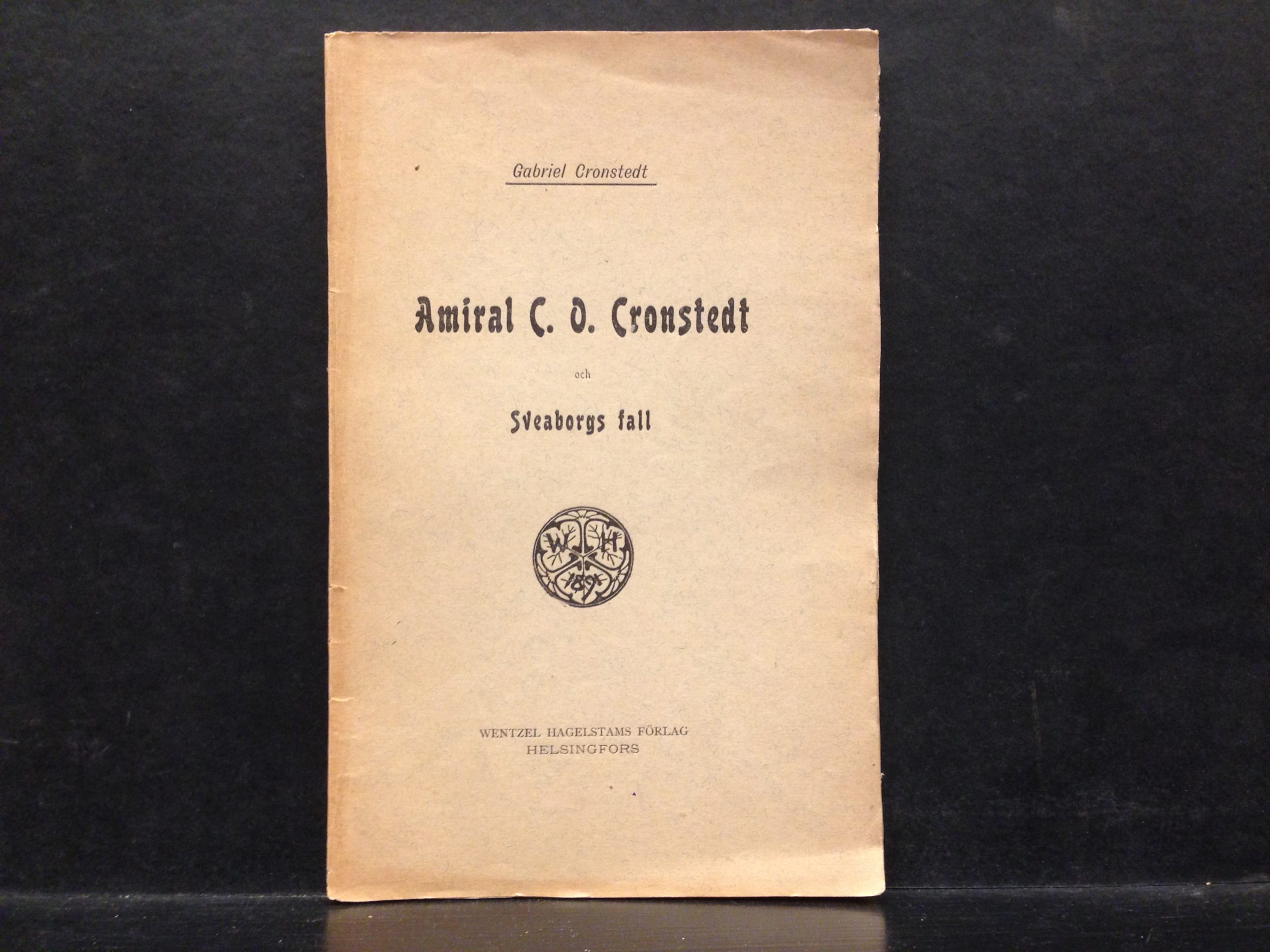 GABRIEL CRONSTEDT Amiral C. O. Cronstedt och Sveaborgs fall (1898)