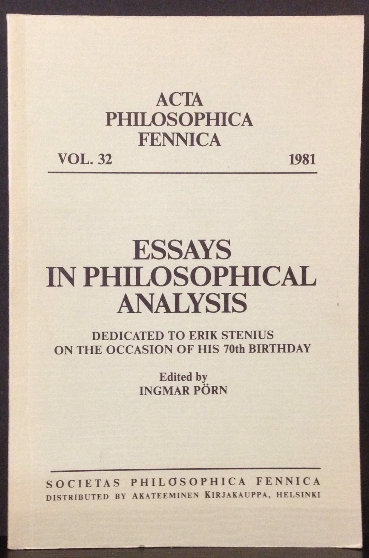 Pörn, Ingmar (ed.): "Essays on philosophical analysis" Dedicated to Erik Stenius on the occasion of his 70th birthday Acta Philosophica Fennica vol. 32