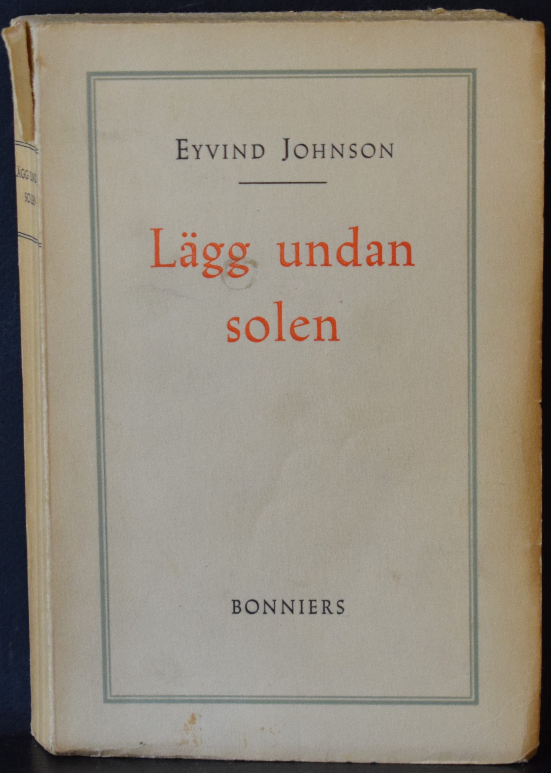 Eyvind Johnson Lägg undan solen (1951)