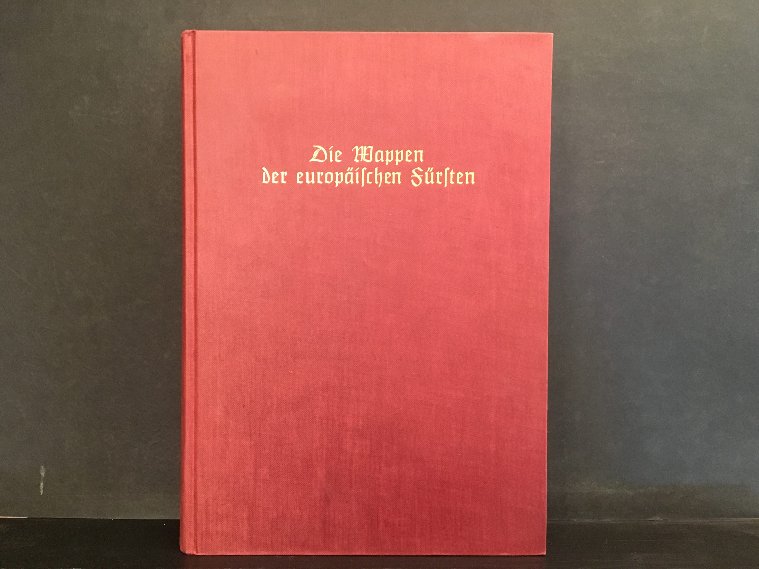 Die Wappen der europäischen Fürsten