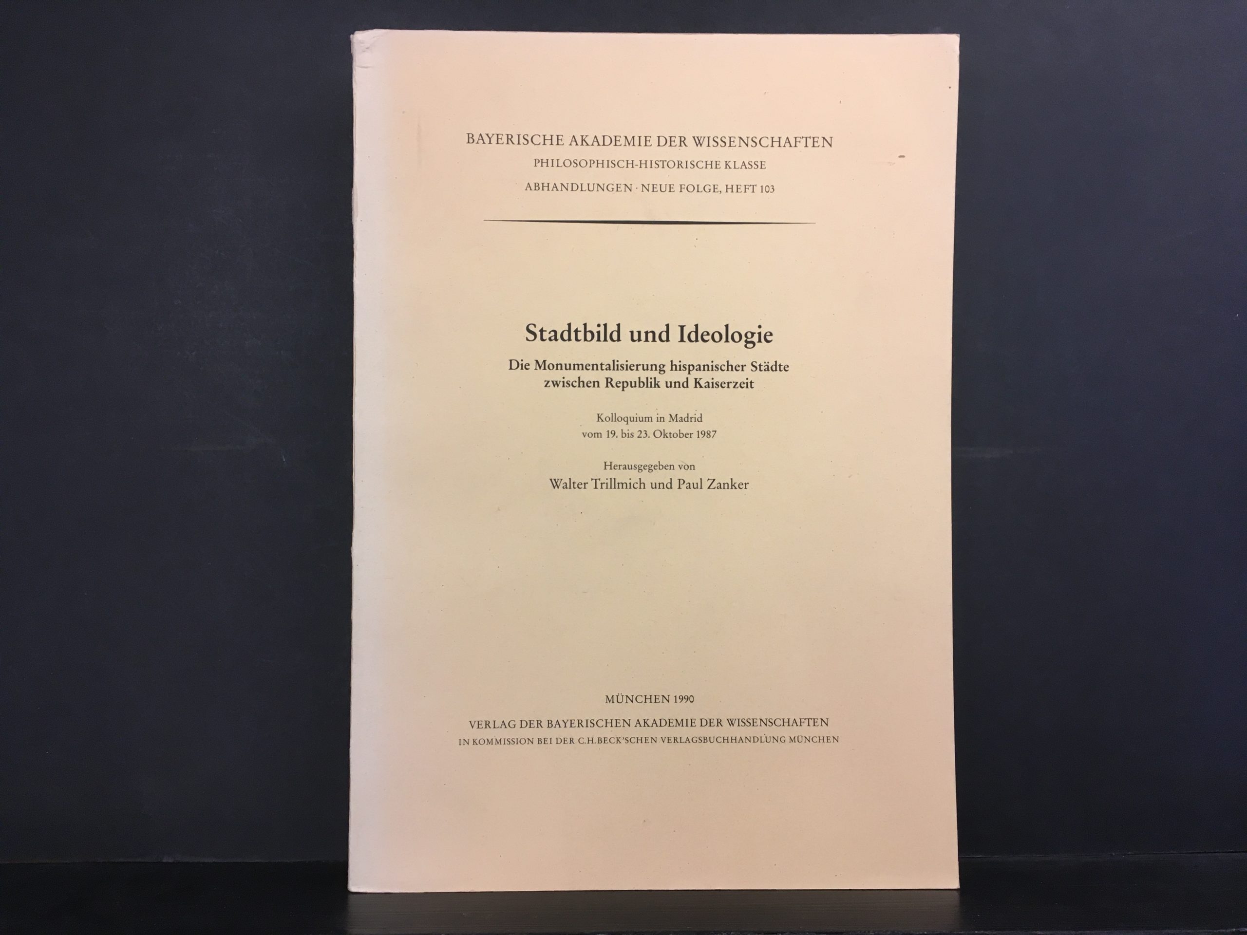 Stadtbild und Ideologie. Die monumentalisierung hispanischer Städte zwischen Republik und Kaiserzeit