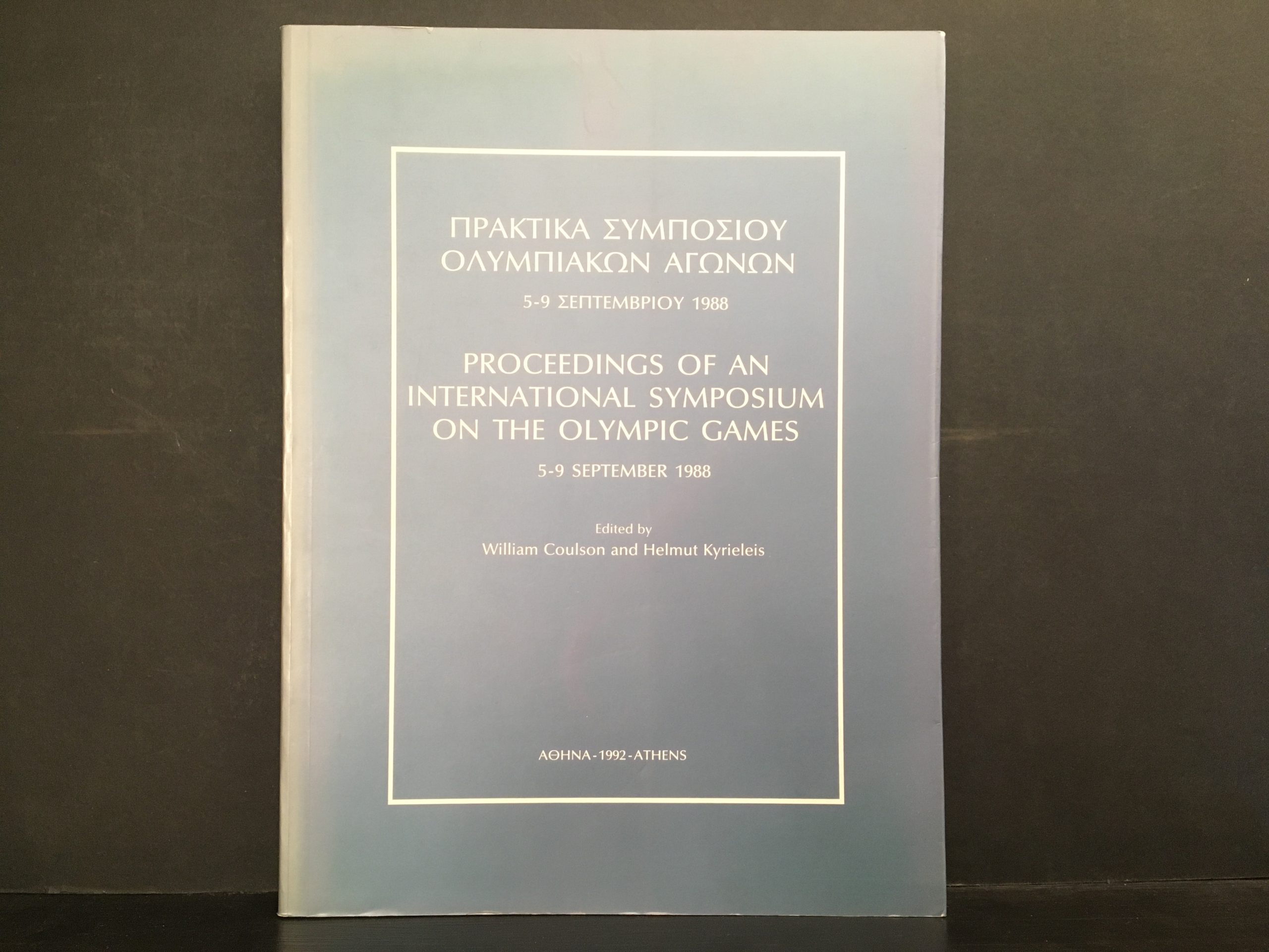 Coulson, William & Kyrieleis, Helmut (ed.): Proceedings of an International Symposium of the Olympic Games 5-9 September 1988